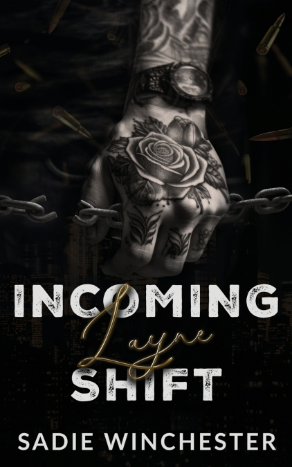 INCOMING LAYNE SHIFT