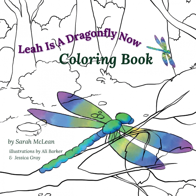 LEAH IS A DRAGONFLY NOW COLORING BOOK