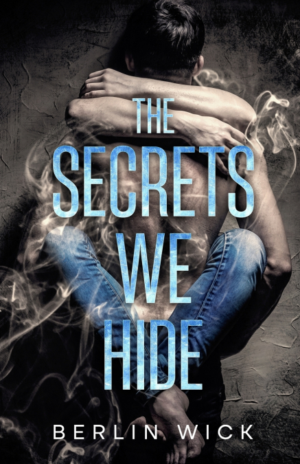 THE SECRETS WE HIDE