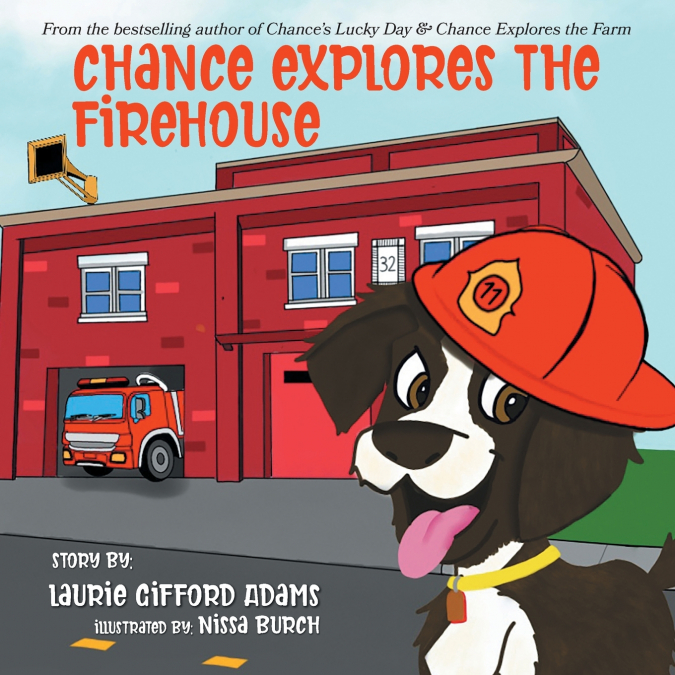 CHANCE EXPLORES THE FIREHOUSE