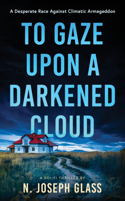 TO GAZE UPON A DARKENED CLOUD