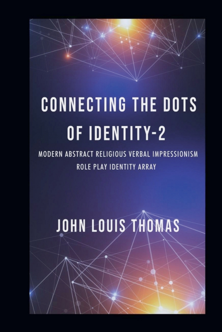 CONNECTING THE DOTS OF IDENTITY