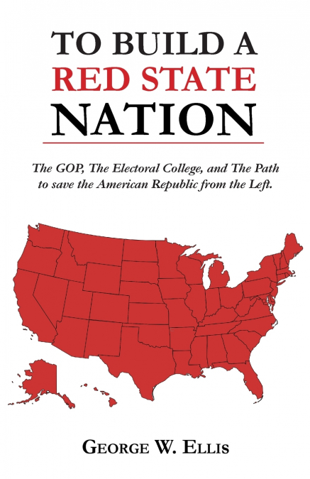 TO BUILD A RED STATE NATION