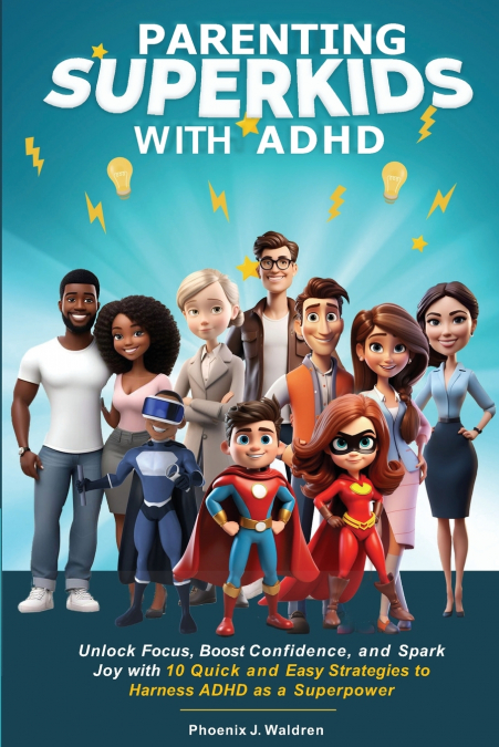 PARENTING SUPERKIDS WITH ADHD