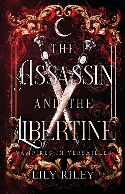 THE ASSASSIN AND THE LIBERTINE