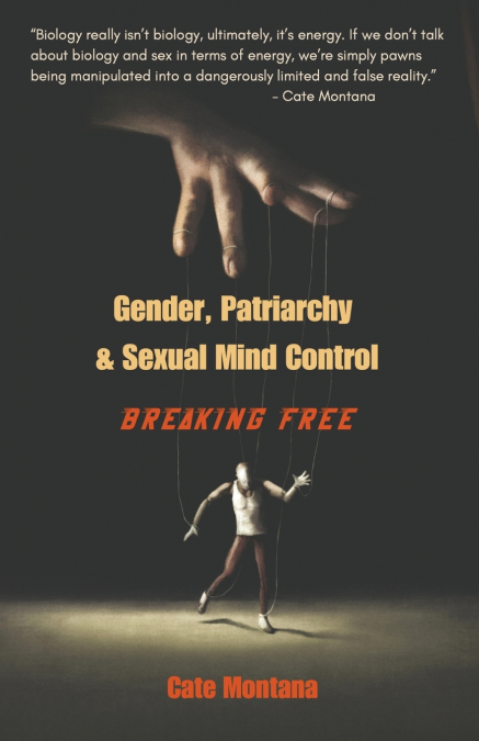 GENDER, PATRIARCHY & SEXUAL MIND CONTROL