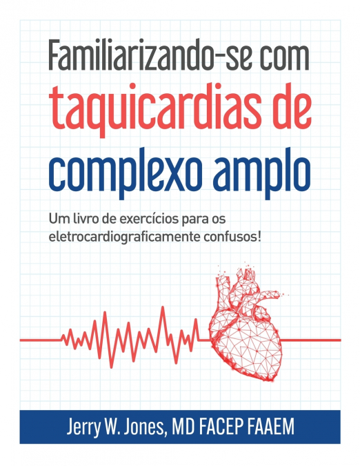 FAMILIARIZANDO-SE COM TAQUICARDIAS DE COMPLEXO AMPLO