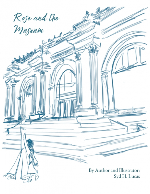 ROSE AND THE MUSEUM