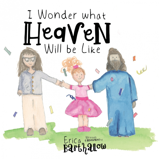 I WONDER WHAT HEAVEN WILL BE LIKE