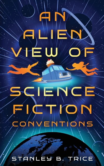 AN ALIEN VIEW OF SCIENCE FICTION CONVENTIONS