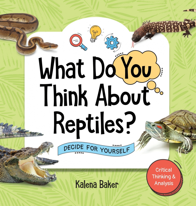 WHAT DO YOU THINK ABOUT REPTILES?