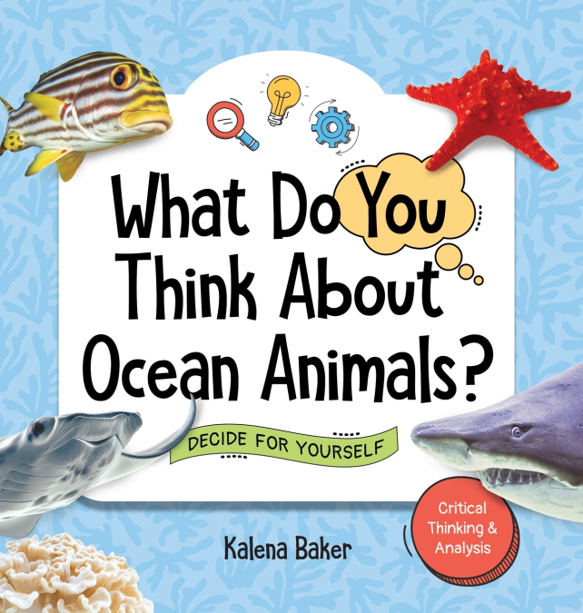 WHAT DO YOU THINK ABOUT OCEAN ANIMALS?