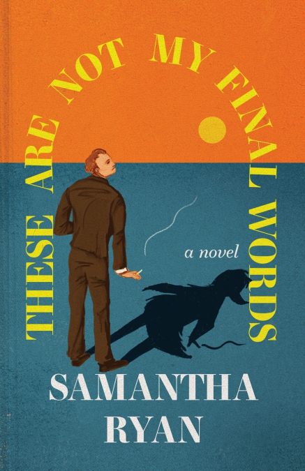 THESE ARE NOT MY FINAL WORDS