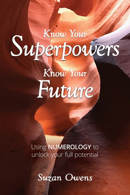KNOW YOUR SUPERPOWERS, KNOW YOUR FUTURE