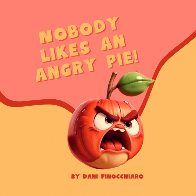 NOBODY LIKES AN ANGRY PIE
