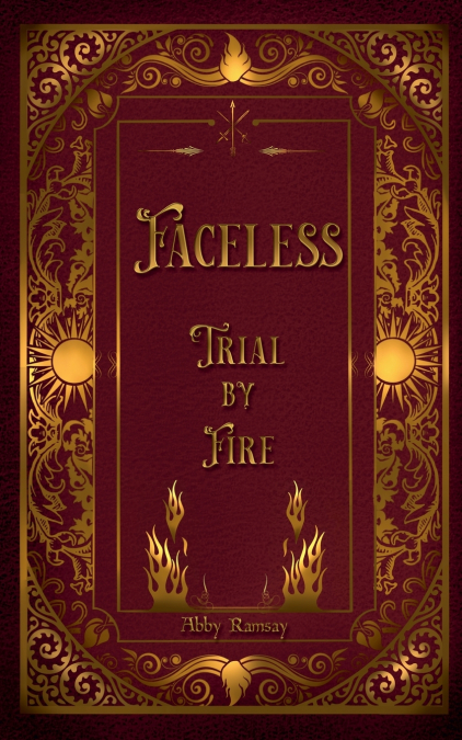 FACELESS TRIAL BY FIRE