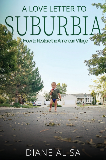 A LOVE LETTER TO SUBURBIA