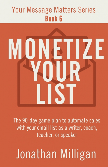 MONETIZE YOUR LIST