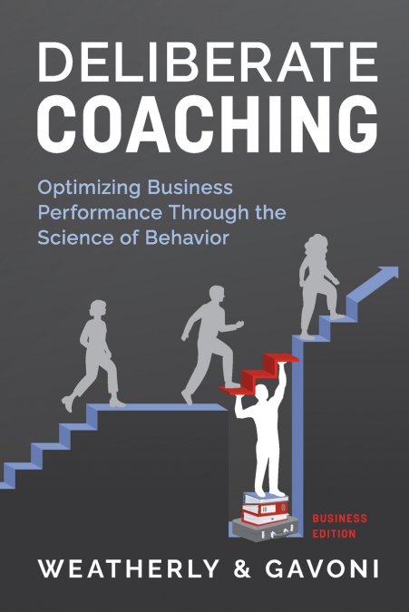 DELIBERATE COACHING, BUSINESS EDITION