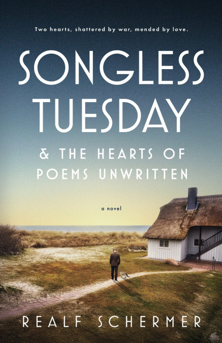 SONGLESS TUESDAY & THE HEARTS OF POEMS UNWRITTEN