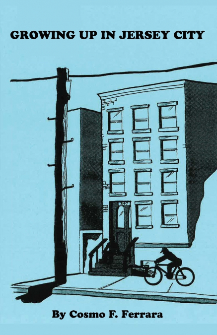 GROWING UP IN JERSEY CITY