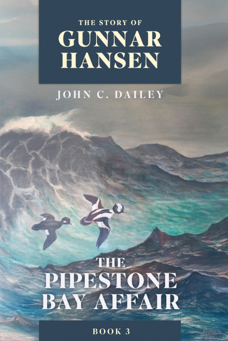 THE STORY OF GUNNAR HANSEN, BOOK 3