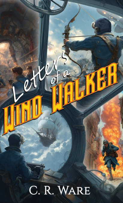 LETTERS OF A WIND WALKER