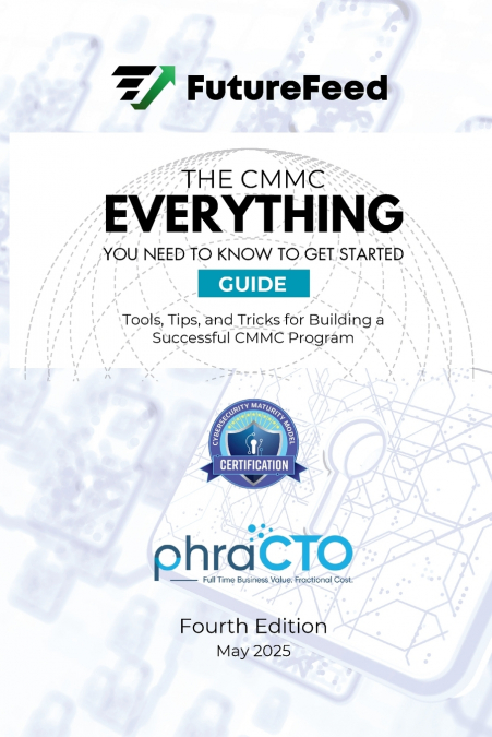 THE CMMC EVERYTHING I NEED TO KNOW TO GET STARTED GUIDE