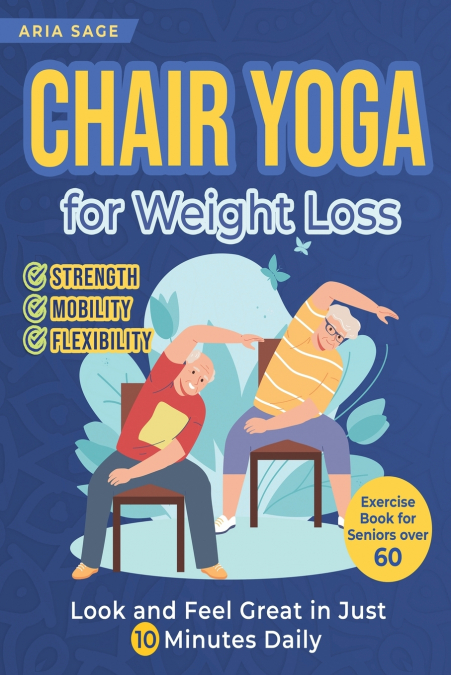 CHAIR YOGA FOR WEIGHT LOSS