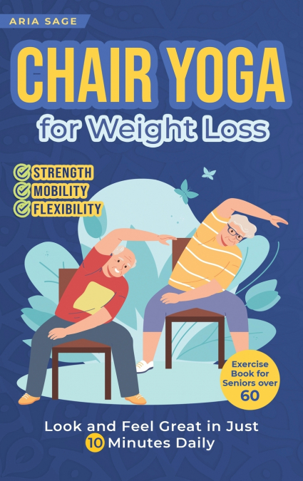 CHAIR YOGA FOR WEIGHT LOSS