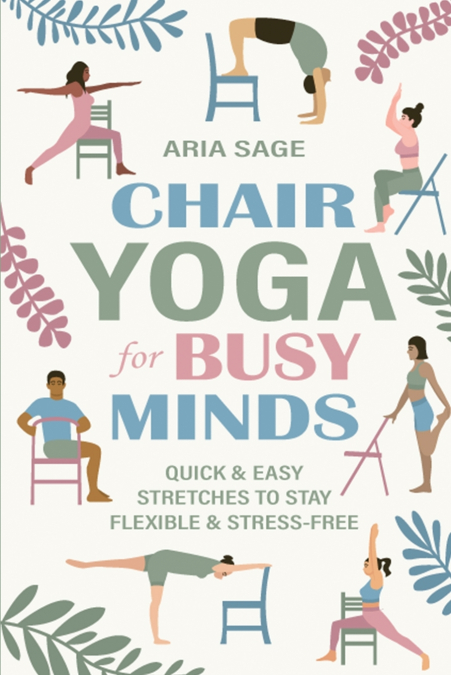 CHAIR YOGA FOR BUSY MINDS