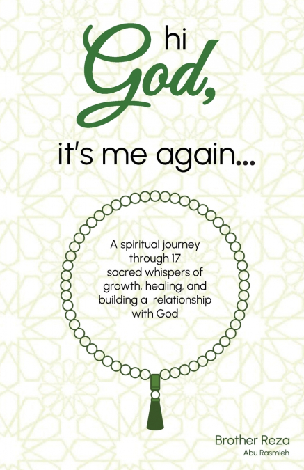 HI GOD, IT?S ME AGAIN