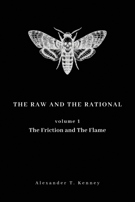 THE RAW AND THE RATIONAL, VOLUME 1