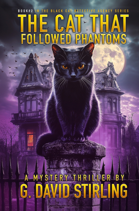 THE CAT THAT FOLLOWED PHANTOMS