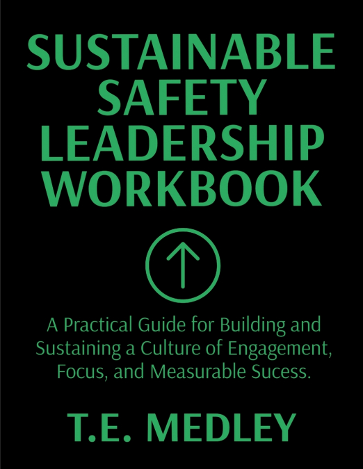 SUSTAINABLE SAFETY LEADERSHIP WORKBOOK