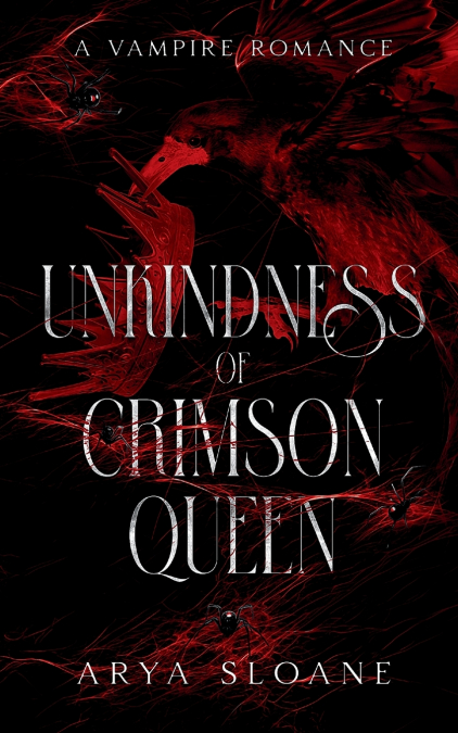 UNKINDNESS OF CRIMSON QUEEN