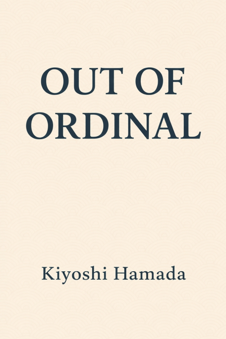 OUT OF ORDINAL