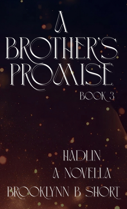 A BROTHER?S PROMISE