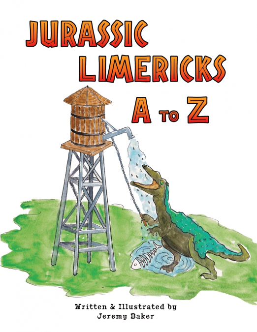 JURASSIC LIMERICKS A TO Z