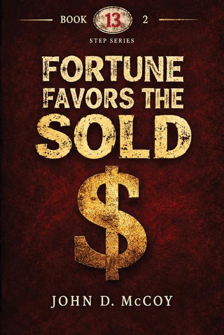 FORTUNE FAVORS THE SOLD