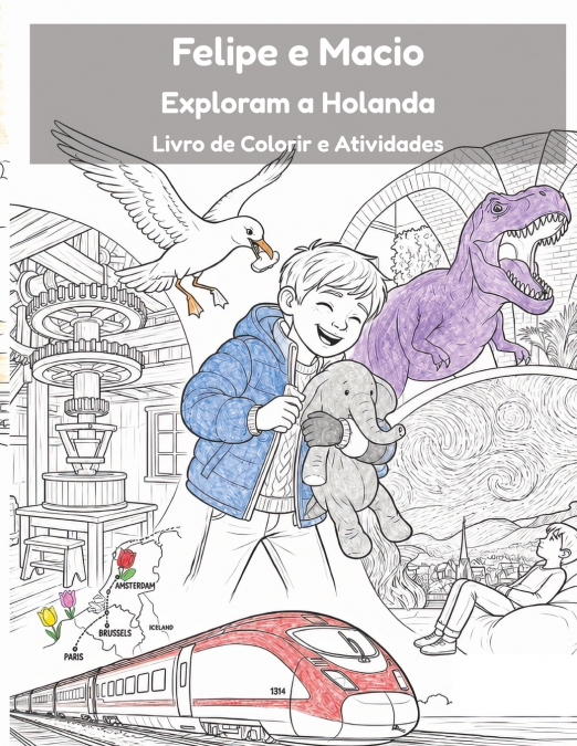 FELIPE E MACIO EXPLORAM A HOLANDA - LIVRO DE COLORIR E ATIVI