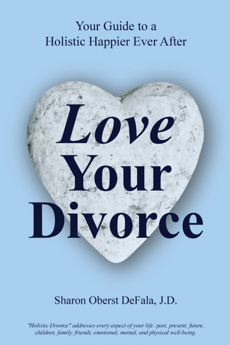 LOVE YOUR DIVORCE