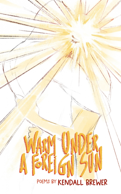 WARM UNDER A FOREIGN SUN