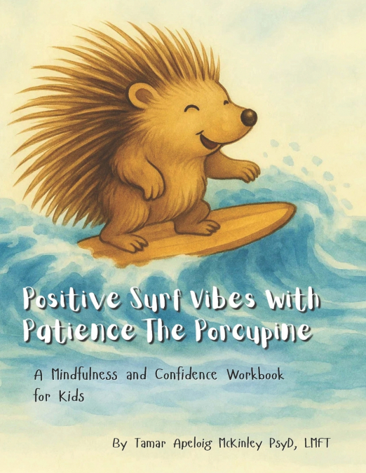 POSITIVE SURF VIBES WITH PATIENCE THE PORCUPINE