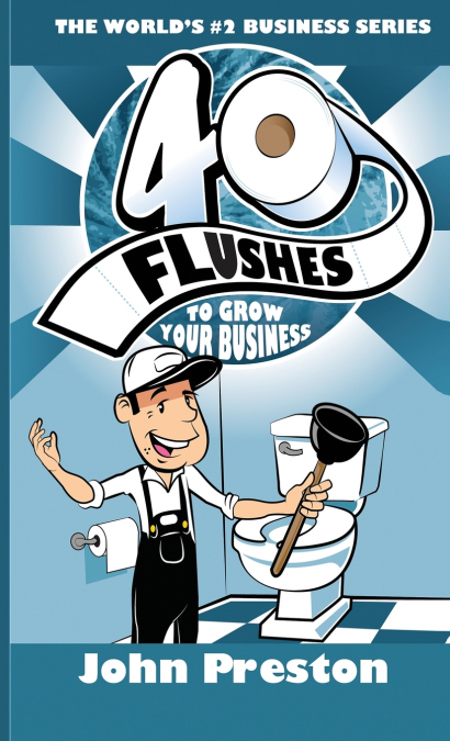 40 FLUSHES TO GROW YOUR BUSINESS