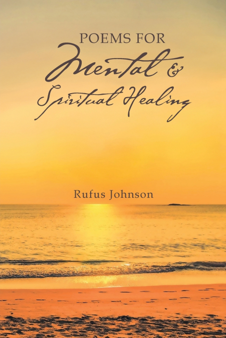 POEMS FOR MENTAL AND SPIRITUAL HEALING