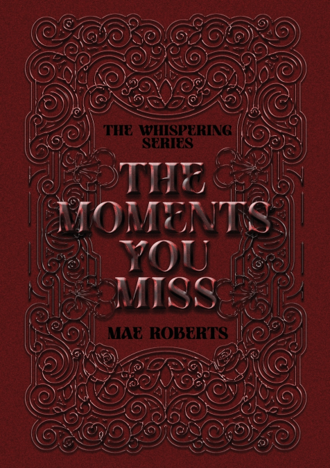 THE MOMENTS YOU MISS