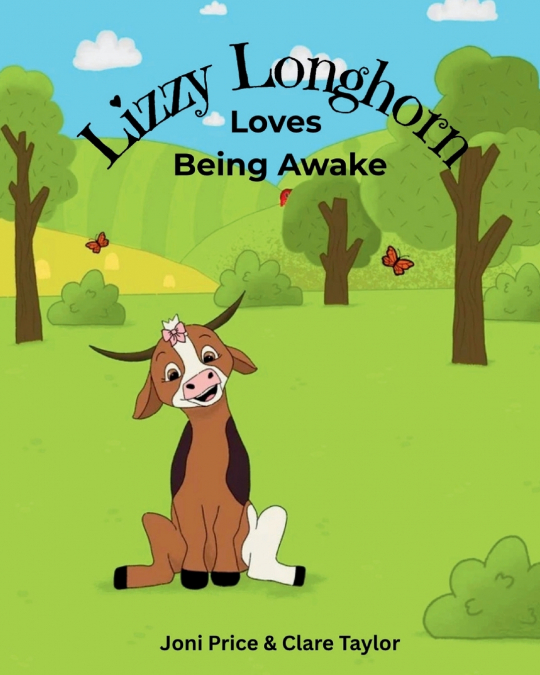 LIZZY LONGHORN LOVES BEING AWAKE