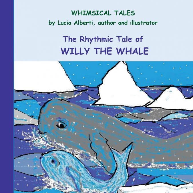 THE RHYTHMIC TALE OF WILLY THE WHALE