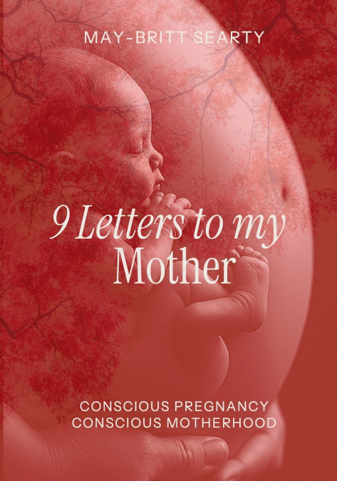 9 LETTERS TO MY MOTHER